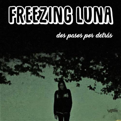 Freezing Luna : Dos Pasos por Detrás